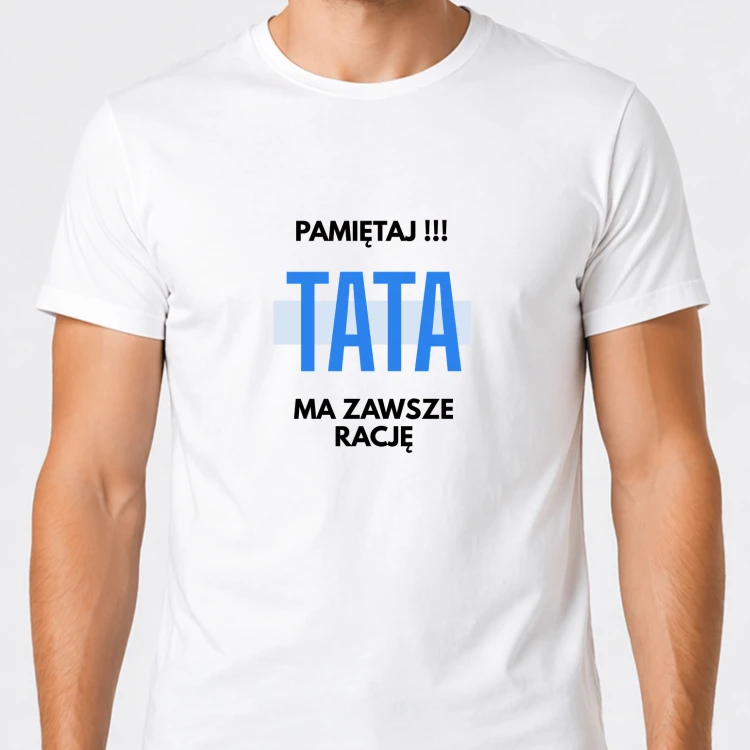 tata-ma-zawsze-racje-meski-bialy.png